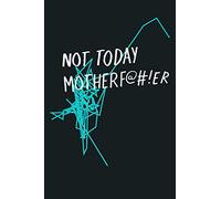 Not Today Motherf Er NTMF Official Premium: Notebook Planner - 6x9 inch Daily Planner Journal, To Do List Notebook, Daily Organizer, 114 Pages
