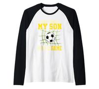 Not Today My Son Has A Game Funny Soccer Ball Soccer Raglan Baseball Tee