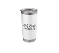NOT Today, Patriarchy Funny Feminist Meme Stainless Steel Insulated Tumbler