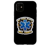Not Today Reaper Not Today Paramedic Emergency Doctor Medic Case for iPhone 11