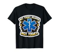 Not Today Reaper Not Today Paramedic Emergency Doctor Medic T-Shirt
