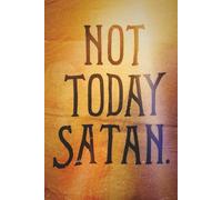 Not Today Satan: A Prayer Journal