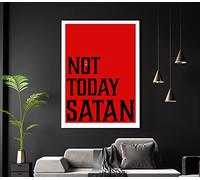Not Today Satan A3 A4 Matte Art Print. The Powerpuff Girls Devil. Funny Humorous Wall Art Home Decor. Inspirational Quote. Bubbles. Blossom. (A3 BLACK FRAME)