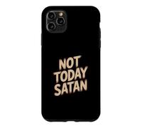 Not Today Satan Case for iPhone 11 Pro Max