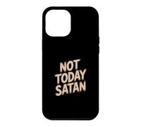 Not Today Satan Case for iPhone 12 Pro Max