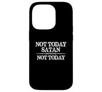 Not Today Satan Not Today Cute Inspirational Christian Quote Case for iPhone 14 Pro