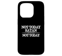 Not Today Satan Not Today Cute Inspirational Christian Quote Case for iPhone 15 Pro