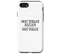Not Today Satan Not Today Cute Inspirational Christian Quote Case for iPhone SE (2020) / 7 / 8