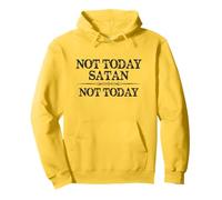Not Today Satan Not Today Cute Inspirational Christian Quote Pullover Hoodie