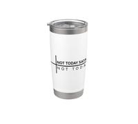 Not Today Satan Not Today Stainless Steel Insulated Tumbler