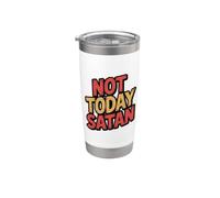 Not Today Satan Stainless Steel Insulated Tumbler