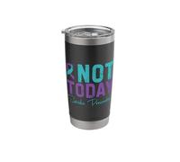 Not Today Suicide Prevention Stainless Steel Insulated Tumbler