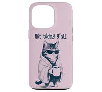 Not Today Y'all - Funny Moody Tired Cat Holding Coffee Case for iPhone 13 Pro