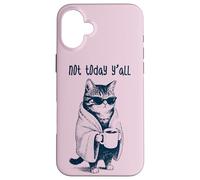 Not Today Y'all - Funny Moody Tired Cat Holding Coffee Case for iPhone 16 Plus