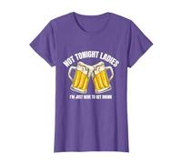 Not Tonight Ladies I’m Just Here to Get Drunk T-Shirt