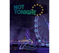 Not Tonight (PC) - Steam Gift - GLOBAL