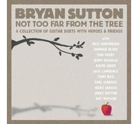 Not Too Far From the Tree by Sutton, Bryan (2006) Audio CD