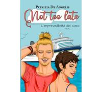 Not too late: L'imprevedibilità del caso