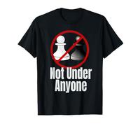 Not Under Anyone - Pawns No Crossed Out T-Shirt