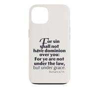 Not Under Law But Under Grace, Romans 6:14 King James Bible Case for iPhone 13