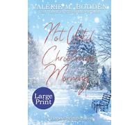 Not Until Christmas Morning: Large Print Edition (Hope Springs Christian Romance Series - Large Print Editions)