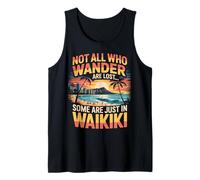Not Wander Tropical Waikiki Honolulu Hawaii Island Waikiki Tank Top