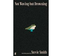Not Waving but Drowning and other poems