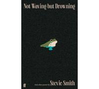 Not Waving but Drowning and other poems