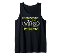 Not Weird, Just Wired Differently | ADHD/Autism Design Tank Top