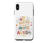 Not Weird, Just Wired For Autism Case for iPhone XS Max