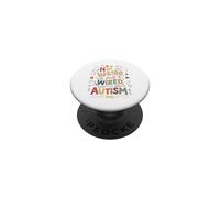 Not Weird, Just Wired For Autism PopSockets Adhesive PopGrip
