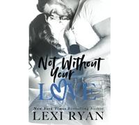 Not Without Your Love: 7 (The Boys of Jackson Harbor)