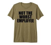 Not Worst Employee Work Sarcasm Funny Work Premium T-Shirt
