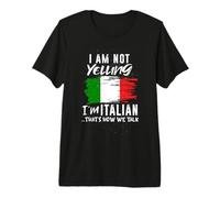 Not Yelling Im Italian Thats How We Talk Funny Italian Italy Premium T-Shirt