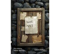 Not Yet - Every Death Was Yours