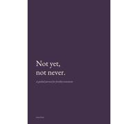 Not Yet, Not Never: A Guided Journal for Fertility Treatment