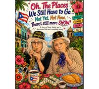 Not Yet, Not Now, There’s Still More Show!: An Adult Coloring Book