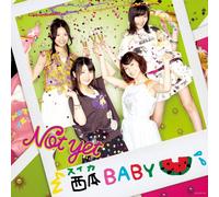 Not Yet - Suika Baby (Type C) (CD+DVD+EVENT TICKET+PHOTO) [Japan CD] COZA-657