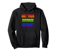 Not Your Average Activist Rainbow Bold Political Design Pullover Hoodie