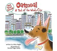 Not Your Average Oatmeal: A Tail of the Windy City