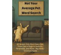 Not Your Average Pet Word Search: Word Searches with Easy to Read Puzzles about Pets Including Cats, Dogs, Snakes, Lizards, and More | 6x9 inches, 120 ... Gift for Vacation, Holidays, and Free Times