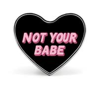 Not Your Babe Badge Pin Brooch Heart Shape Button Aluminum Decor for Backpacks Hats