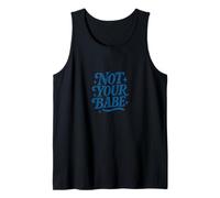Not Your Babe Retro Feminist Bold Attitude Statement Design Tank Top