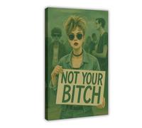 Not Your Bitch Feminist Canvas Poster Bedroom Decor Landscape Office Room Decor Gift 24x36inch(60x90cm)