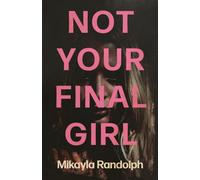 Not Your Final Girl