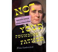 Not Your Founding Father: How a Nonbinary Minister Became America's Most Radical Revolutionary