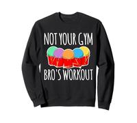 Not Your Gym Bros Workout Cardio Drumming Sweatshirt