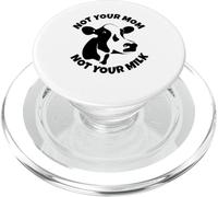 Not Your Milk - Vegetarian Vegan Animal Lover, Cruelty Free PopSockets PopGrip for MagSafe