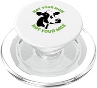 Not Your Milk - Vegetarian Vegan Animal Lover, Cruelty Free PopSockets PopGrip for MagSafe