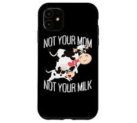 Not Your Mom Not Your Milk Veggie Veganism Mother Cow Vegan Case for iPhone 11